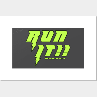 RUN IT!!!! Posters and Art